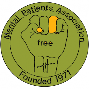 graphic with "Mental Patients Association" on top, "Founded 1971" on bottom and graphic of clenched fist with "free" written on it and scars on wrist